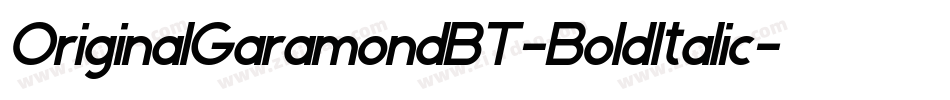 OriginalGaramondBT-BoldItalic字体转换