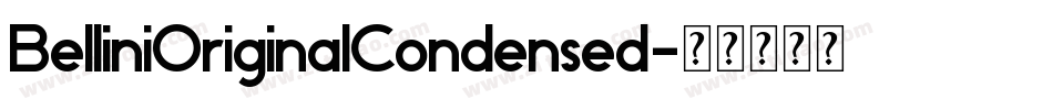 BelliniOriginalCondensed字体转换