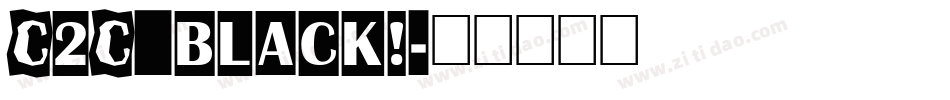 C2C_black!字体转换