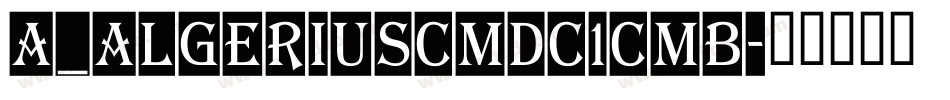 a_AlgeriusCmDc1Cmb字体转换