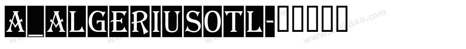 a_AlgeriusOtl字体转换