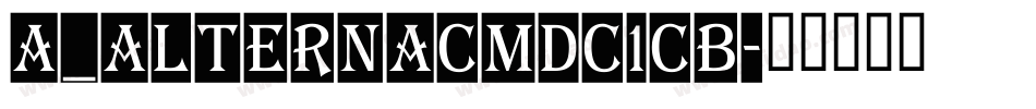 a_AlternaCmDc1Cb字体转换