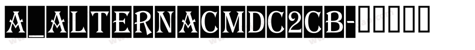 a_AlternaCmDc2Cb字体转换
