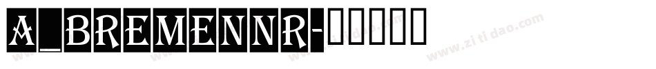 a_BremenNr字体转换
