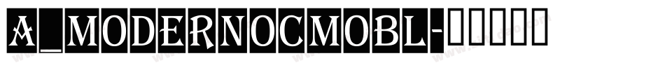 a_ModernoCmObl字体转换