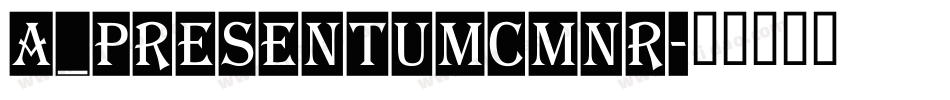 a_PresentumCmNr字体转换