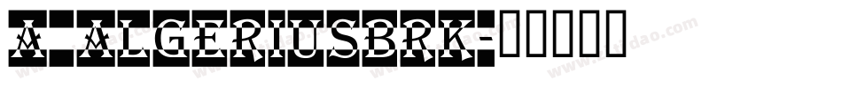 a_AlgeriusBrk字体转换