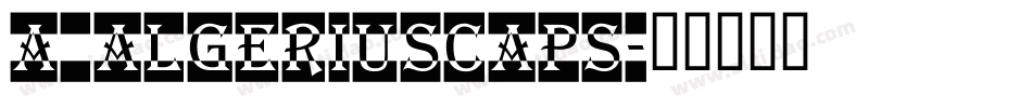 a_AlgeriusCaps字体转换