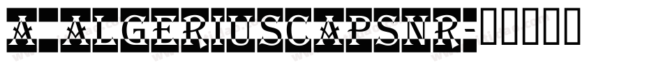 a_AlgeriusCapsNr字体转换