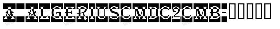 a_AlgeriusCmDc2Cmb字体转换