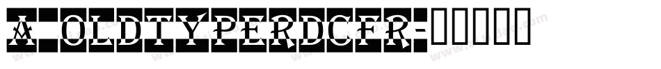 a_OldTyperDcFr字体转换