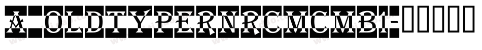a_OldTyperNrCmCmb1字体转换