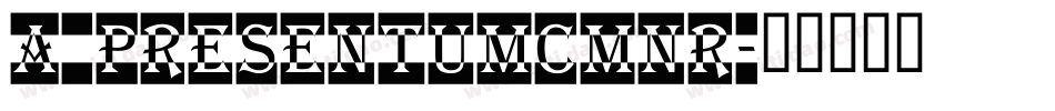 a_PresentumCmNr字体转换