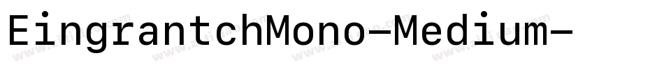 EingrantchMono-Medium字体转换