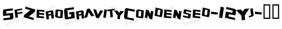 SfZeroGravityCondensed-12Yj字体转换 SfZeroGravityCondensed-12Yj字体转换