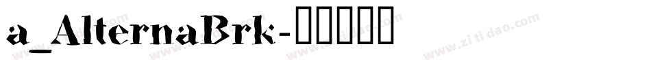 a_AlternaBrk字体转换