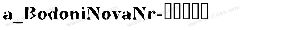 a_BodoniNovaNr字体转换