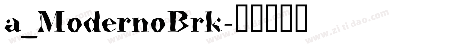 a_ModernoBrk字体转换