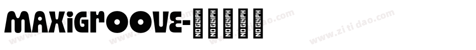 MaxiGroove字体转换