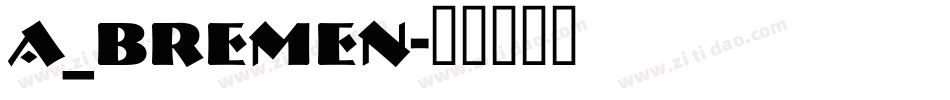 a_Bremen字体转换