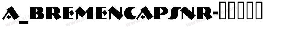 a_BremenCapsNr字体转换