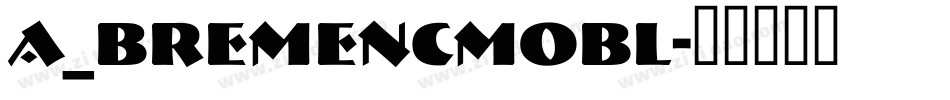 a_BremenCmObl字体转换