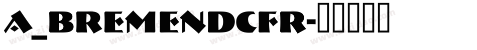 a_BremenDcFr字体转换