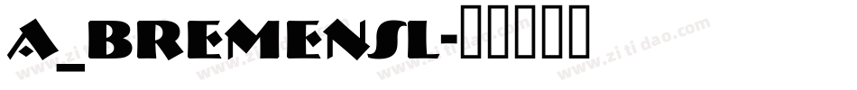 a_BremenSl字体转换