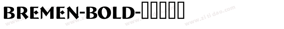 Bremen-Bold字体转换
