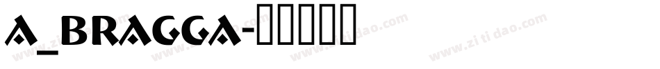 a_Bragga字体转换