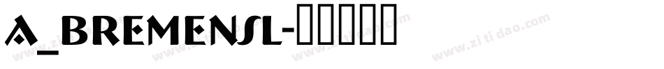 a_BremenSl字体转换
