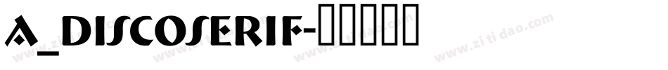 a_DiscoSerif字体转换