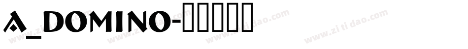 a_DomIno字体转换