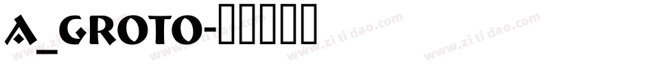 a_Groto字体转换