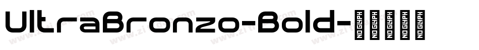 UltraBronzo-Bold字体转换