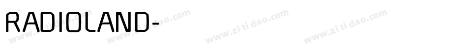 RADIOLAND字体转换