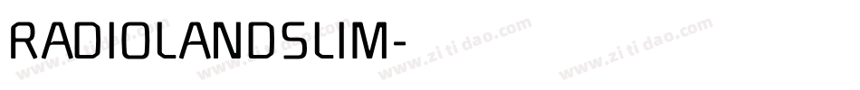RADIOLANDSLIM字体转换