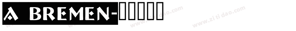 a_Bremen字体转换