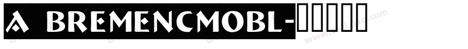a_BremenCmObl字体转换