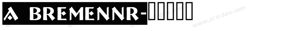 a_BremenNr字体转换