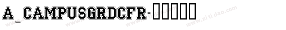 a_CampusGrDcFr字体转换