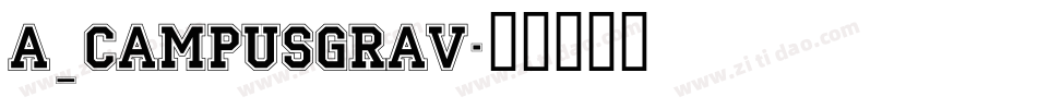 a_CampusGrav字体转换