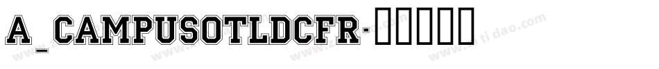 a_CampusOtlDcFr字体转换