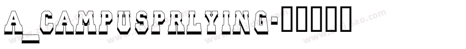 a_CampusPrLying字体转换