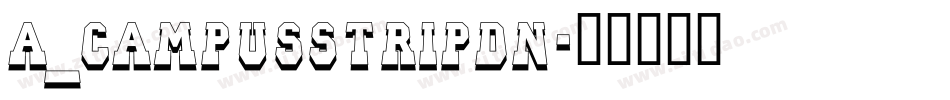 a_CampusStripDn字体转换