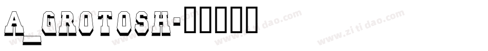 a_GrotoSh字体转换
