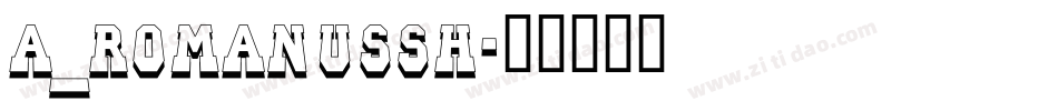a_RomanusSh字体转换