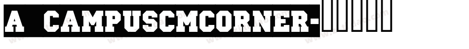 a_CampusCmCorner字体转换