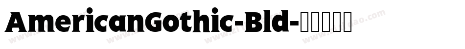 AmericanGothic-Bld字体转换