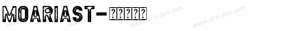 MoariaSt字体转换